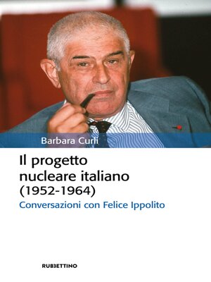 cover image of Il progetto nucleare italiano (1952-1964)
